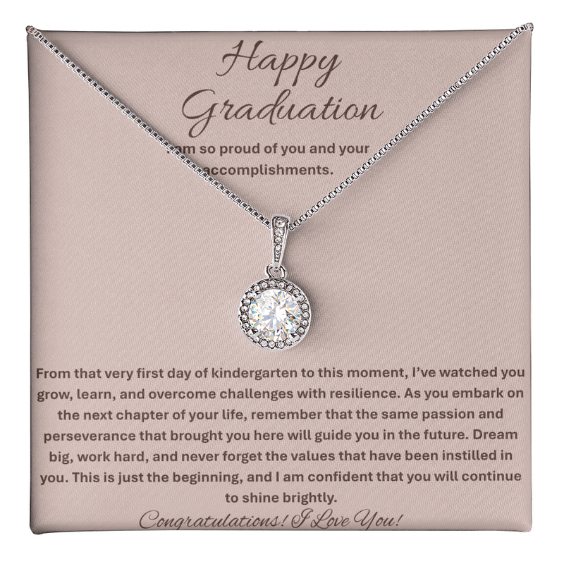 Happy Graduation, I am so proud of you -Eternal Hope Necklace