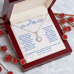 To Love of My Life at Mother's Day - Eternal Hope Necklace