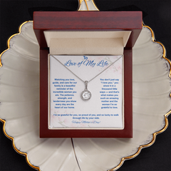 To Love of My Life at Mother's Day - Eternal Hope Necklace