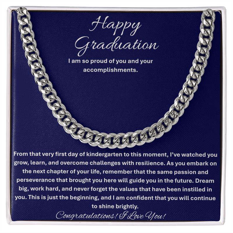 Happy Graduation, I am so proud of you - Cuban Link Chain