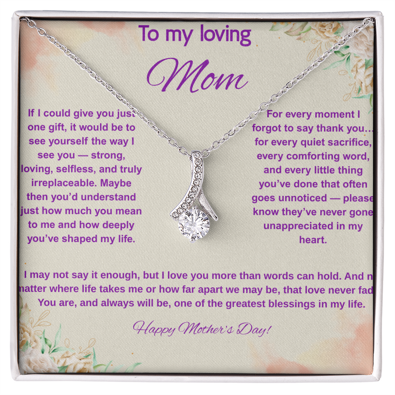To My Loving Mom at Mother's Day - Alluring Beauty Necklace