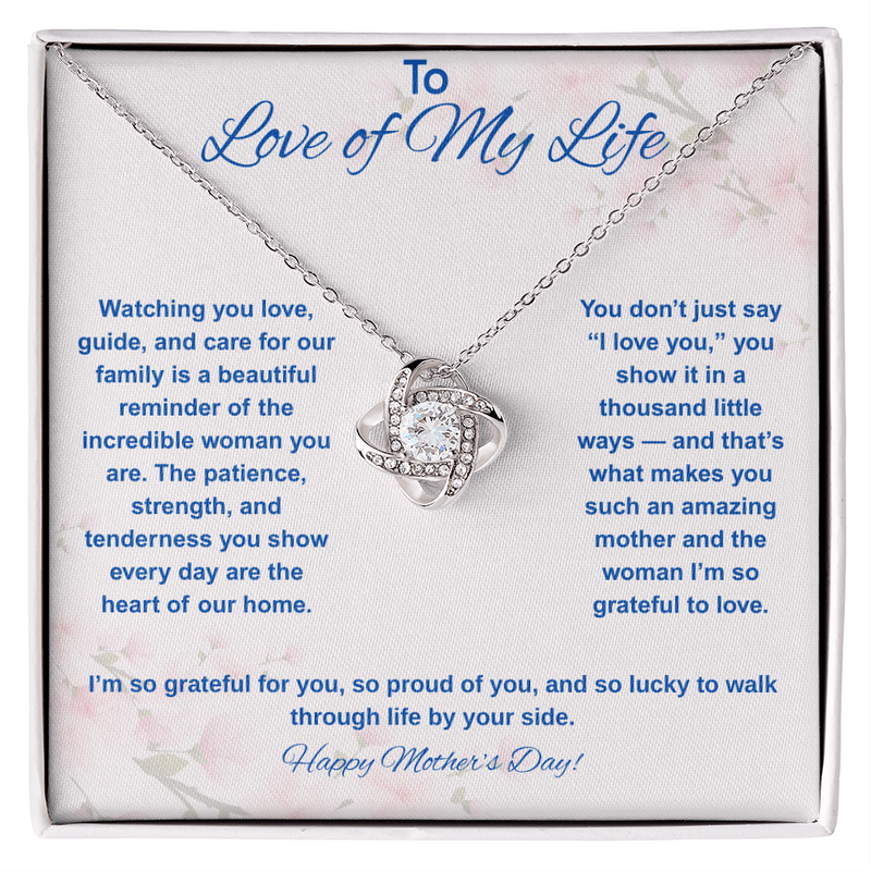 To Love of My Life on Mother's Day - Love Knot Necklace