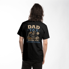 Dad Tax - Making Sure It's Not Poison Black T-Shirt