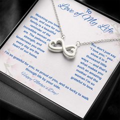 To Love of My Life at Mother's Day - Endless Love Necklace