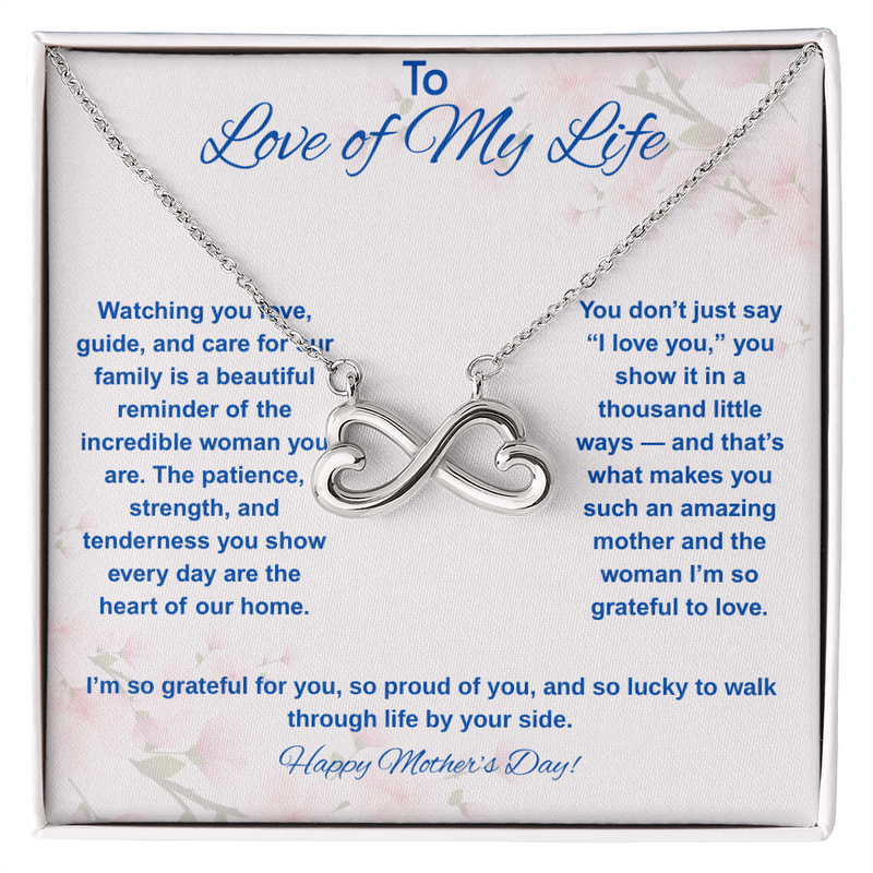 To Love of My Life at Mother's Day - Endless Love Necklace