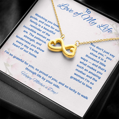 To Love of My Life at Mother's Day - Endless Love Necklace