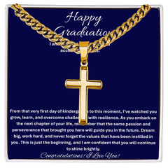 Happy Graduation, I am so proud of you - Artisan Cross with Cuban Link Chain